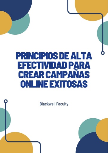 PRINCIPIOS DE ALTA EFECTIVIDAD PARA CREAR CAMPAÑAS ONLINE EXITOSAS