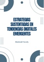 ESTRATEGIAS SUSTENTADAS EN TENDENCIAS DIGITALES EMERGENTES