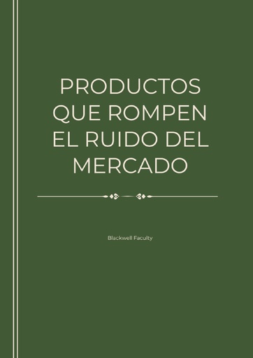 PRODUCTOS QUE ROMPEN EL RUIDO DEL MERCADO