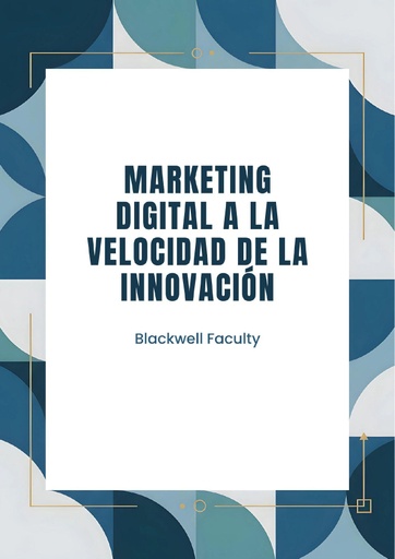 MARKETING DIGITAL A LA VELOCIDAD DE LA INNOVACIÓN