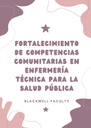 FORTALECIMIENTO DE COMPETENCIAS COMUNITARIAS EN ENFERMERÍA TÉCNICA PARA LA SALUD PÚBLICA