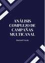 ANÁLISIS COMPLEJO DE CAMPAÑAS MULTICANAL