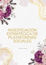 INVESTIGACIÓN ESTRATÉGICA DE PLATAFORMAS SOCIALES