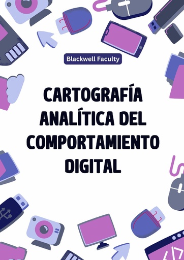 CARTOGRAFÍA ANALÍTICA DEL COMPORTAMIENTO DIGITAL