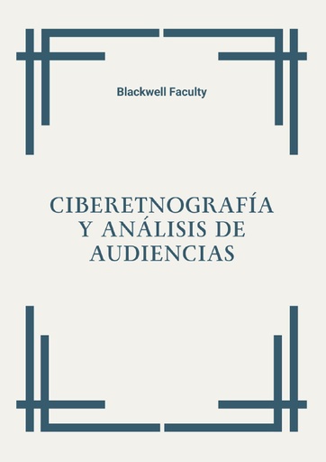 CIBERETNOGRAFÍA Y ANÁLISIS DE AUDIENCIAS