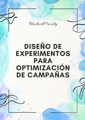 DISEÑO DE EXPERIMENTOS PARA OPTIMIZACIÓN DE CAMPAÑAS