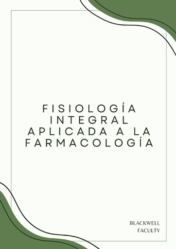 FISIOLOGÍA INTEGRAL APLICADA A LA FARMACOLOGÍA