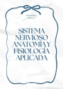 SISTEMA NERVIOSO ANATOMÍA Y FISIOLOGÍA APLICADA