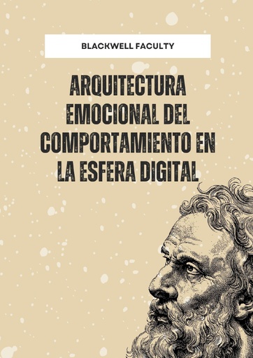 ARQUITECTURA EMOCIONAL DEL COMPORTAMIENTO EN LA ESFERA DIGITAL