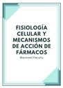 FISIOLOGÍA CELULAR Y MECANISMOS DE ACCIÓN DE FÁRMACOS