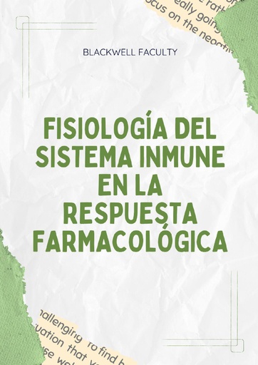 FISIOLOGÍA DEL SISTEMA INMUNE EN LA RESPUESTA FARMACOLÓGICA