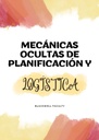 MECÁNICAS OCULTAS DE PLANIFICACIÓN Y LOGÍSTICA