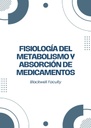 FISIOLOGÍA DEL METABOLISMO Y ABSORCIÓN DE MEDICAMENTOS
