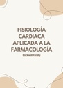 FISIOLOGÍA CARDIACA APLICADA A LA FARMACOLOGÍA