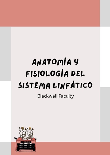 ANATOMÍA Y FISIOLOGÍA DEL SISTEMA LINFÁTICO