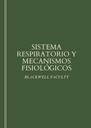 SISTEMA RESPIRATORIO Y MECANISMOS FISIOLÓGICOS