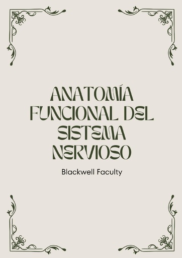 ANATOMÍA FUNCIONAL DEL SISTEMA NERVIOSO