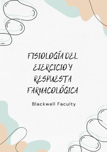 FISIOLOGÍA DEL EJERCICIO Y RESPUESTA FARMACOLÓGICA