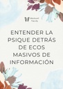ENTENDER LA PSIQUE DETRÁS DE ECOS MASIVOS DE INFORMACIÓN