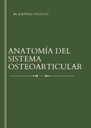 ANATOMÍA DEL SISTEMA OSTEOARTICULAR