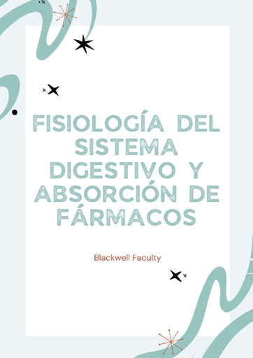 FISIOLOGÍA DEL SISTEMA DIGESTIVO Y ABSORCIÓN DE FÁRMACOS