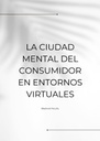 LA CIUDAD MENTAL DEL CONSUMIDOR EN ENTORNOS VIRTUALES