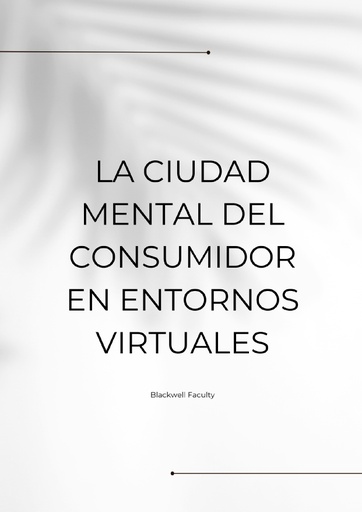 LA CIUDAD MENTAL DEL CONSUMIDOR EN ENTORNOS VIRTUALES