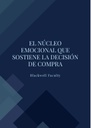 EL NÚCLEO EMOCIONAL QUE SOSTIENE LA DECISIÓN DE COMPRA