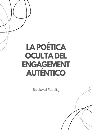 LA POÉTICA OCULTA DEL ENGAGEMENT AUTÉNTICO