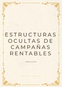 ESTRUCTURAS OCULTAS DE CAMPAÑAS RENTABLES