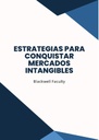 ESTRATEGIAS PARA CONQUISTAR MERCADOS INTANGIBLES