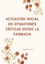 ACTUACIÓN INICIAL EN SITUACIONES CRÍTICAS DESDE LA FARMACIA