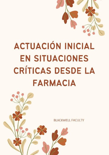 ACTUACIÓN INICIAL EN SITUACIONES CRÍTICAS DESDE LA FARMACIA