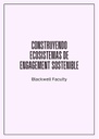 CONSTRUYENDO ECOSISTEMAS DE ENGAGEMENT SOSTENIBLE
