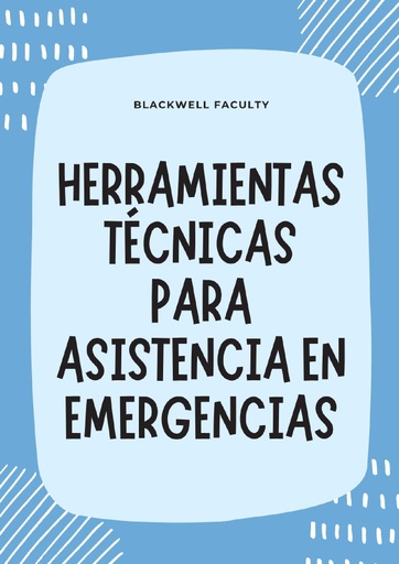 HERRAMIENTAS TÉCNICAS PARA ASISTENCIA EN EMERGENCIAS