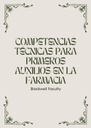 COMPETENCIAS TÉCNICAS PARA PRIMEROS AUXILIOS EN LA FARMACIA