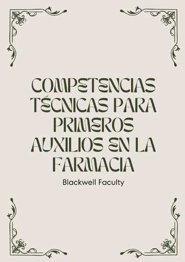 COMPETENCIAS TÉCNICAS PARA PRIMEROS AUXILIOS EN LA FARMACIA