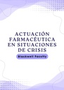 ACTUACIÓN FARMACÉUTICA EN SITUACIONES DE CRISIS