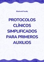 PROTOCOLOS CLÍNICOS SIMPLIFICADOS PARA PRIMEROS AUXILIOS