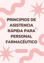 PRINCIPIOS DE ASISTENCIA RÁPIDA PARA PERSONAL FARMACÉUTICO