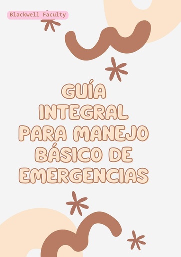 GUÍA INTEGRAL PARA MANEJO BÁSICO DE EMERGENCIAS