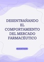 DESENTRAÑANDO EL COMPORTAMIENTO DEL MERCADO FARMACÉUTICO