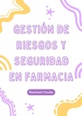 GESTIÓN DE RIESGOS Y SEGURIDAD EN FARMACIA