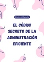 EL CÓDIGO SECRETO DE LA ADMINISTRACIÓN EFICIENTE