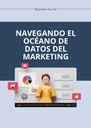 NAVEGANDO EL OCÉANO DE DATOS DEL MARKETING