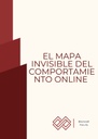 EL MAPA INVISIBLE DEL COMPORTAMIENTO ONLINE