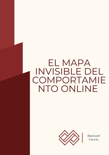 EL MAPA INVISIBLE DEL COMPORTAMIENTO ONLINE