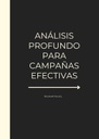 ANÁLISIS PROFUNDO PARA CAMPAÑAS EFECTIVAS