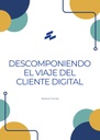 DESCOMPONIENDO EL VIAJE DEL CLIENTE DIGITAL