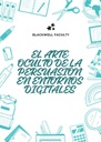 EL ARTE OCULTO DE LA PERSUASIÓN EN ENTORNOS DIGITALES
